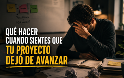 Qué hacer cuando sientes que tu proyecto dejó de avanzar